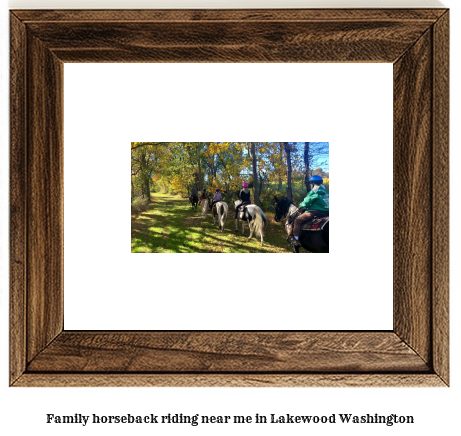 family horseback riding near me in Lakewood, Washington